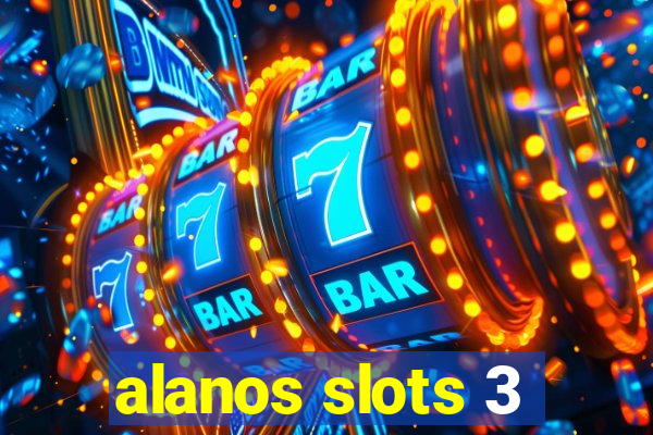 alanos slots 3